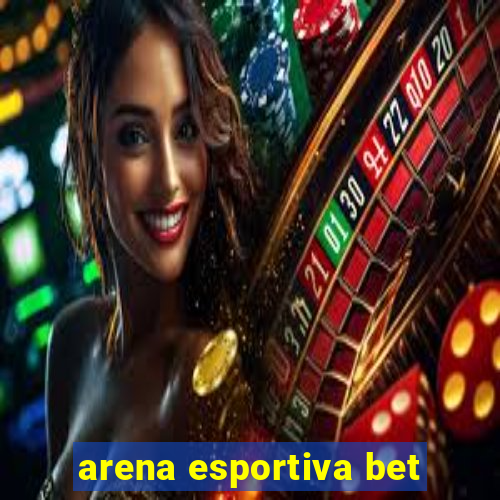 arena esportiva bet